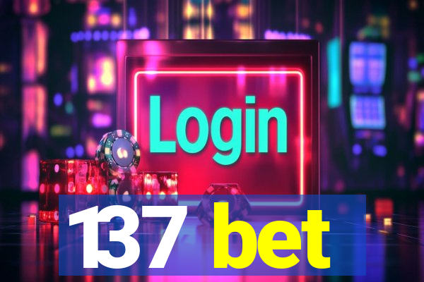 137 bet